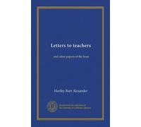 Letters to teachers: and other papers of the hour