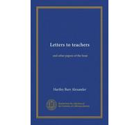 Letters to teachers: and other papers of the hour