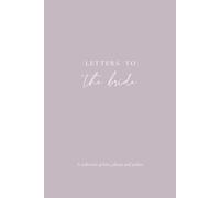 Letters to the bride - Erinnerungsbuch, Perfektes Geschenk für die Braut zur Hochzeit oder zum JGA: Platz für 20 persönliche Briefe und Seiten zum ... (Letters to the Bride | Erinnerungsbücher)