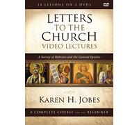 Letters to the Church Video Lectures: A Survey of Hebrews and the General Epistles [DVD]