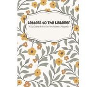 Letters to the One Who Listens: A Dua Journal for the One Who Listens and Responds