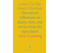 Letters To The Seven Churches: Devotional reflections on duties, faith, and service from the Apocalypse