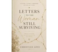 Letters to the Woman Still Surviving: because surviving was never meant to be your identity