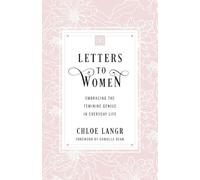 Letters to Women: Embracing the Feminine Genius in Everyday Life