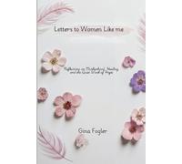 Letters To Women Like Me: Reflections on Motherhood, Healing, and the Quiet Work of Hope