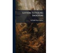 Letters To Young Shooters