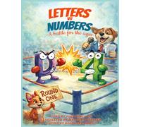 Letters vs Numbers: A Battle for the Ages: A Battle for the Ages
