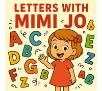 Letters With Mimi Jo: Simple & Cute Letters Coloring Book (Coloring Book For Kids with Mimi Jo)