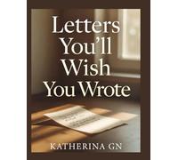 Letters You’ll Wish You Wrote