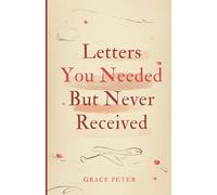 Letters you needed but never received: For the parts of you that waited to be found.
