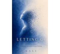 Letting Go: A 48-Day Journal of Awareness, Surrender & Inner Healing