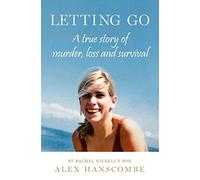 Letting Go: A true story of murder, loss and survival by Rachel Nickell’s son