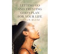 LETTING GO AND TRUSTING GOD'S PLAN FOR YOUR LIFE: Lessons from the Life of Leah