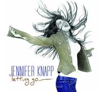 Letting Go by Jennifer Knapp (2010-05-11)