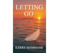 Letting Go: From Pain to Purpose