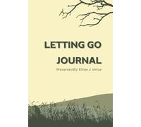 Letting Go Journal: A Daily Practice to Release Attachments and Embrace Inner Peace