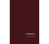 Letting Go journal: Your journey moving forward