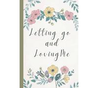 Letting Go & Loving Me: A Breakup Recovery Journal for Self-Worth, Healing, and Inner Peace