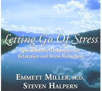 Letting Go of Stress by Emmett Miller