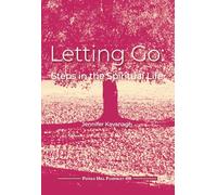 Letting Go: Steps in the Spiritual Life (Pendle Hill Pamphlets)