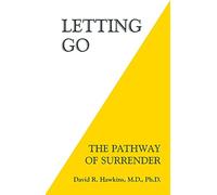 Letting Go: The Pathway Of Surrender [Paperback] [Jan 01, 2017] David R. Hawkins