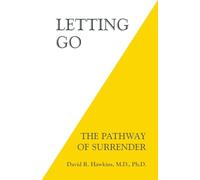 Letting Go: The Pathway Of Surrender [Paperback] [Jan 01, 2017] David R. Hawkins