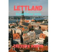 Lettland Reiseführer 2026: Erkunden Sie Lettland 2026: Riga, Baltikküste, Nationalparks, Essen, Hotels, Karten & Aktivitäten