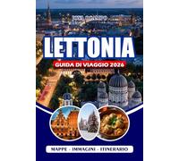 LETTONIA GUIDA DI VIAGGIO 2026: Esplora le principali attrazioni, la cultura, i trasporti, i festival e gli itinerari personalizzati di Riga.