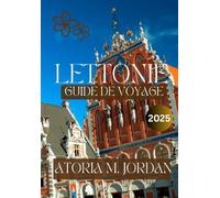 LETTONIE Guide de voyage 2025