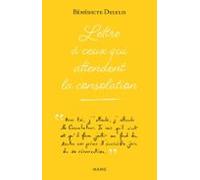 Lettre À Ceux Qui Attendent La Consolation (ebook)