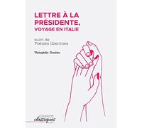 Lettre à la Présidente, voyage en Italie: suivi de Poésies libertines