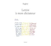 Lettre à mon dictateur