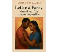 Lettre à Passy: chronique d'un amour impossible