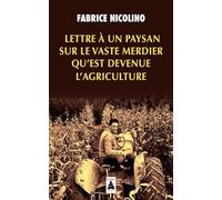 Lettre à un paysan sur le vaste merdier qu'est devenue l'agriculture