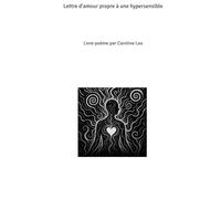 Lettre d’amour propre à une hypersensible