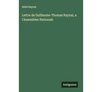 Lettre de Guillaume-Thomas Raynal, a l'Assemblee Nationale
