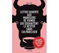Lettre ouverte aux mangeurs de viande qui souhaitent le rester sans culpabiliser
