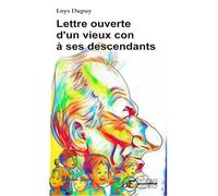 Lettre ouverte d'un vieux con à ses descendants (lanche)