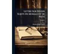 Lettre Sur Divers Sujets De Morale Et De PiÃ(c)tÃ(c)