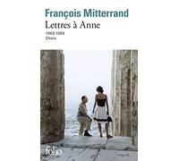 Lettres à Anne (1962-1995): Lettres choisies