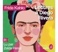 Lettres À Diego Rivera (audiolibro)