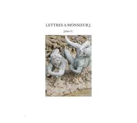 Lettres a monsieur j.