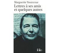 Lettres à ses amis et quelques autres: A40207 (Folio)