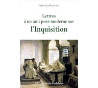 Lettres à un ami post-moderne sur l'Inquisition: 2025