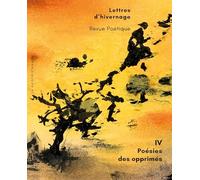 Lettres d’hivernage 4 - Revue Poétique: Poésies des opprimés