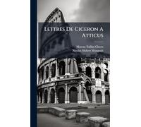 Lettres De Ciceron A Atticus