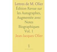 Lettres de M. Olier: Édition Revue sur les Autographes, Augmentée avec Notes Biographiques