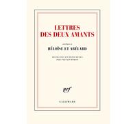 Lettres des deux amants: (attribuées à Héloïse et Abélard)