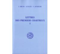 Lettres Des Premiers Chartreux. Edition Bilingue Francais-Latin, 2eme Edition Revue Et Corrigee: 1