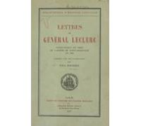 Lettres Du Général Leclerc Commandant En Chef De Larmée De Saint-domin